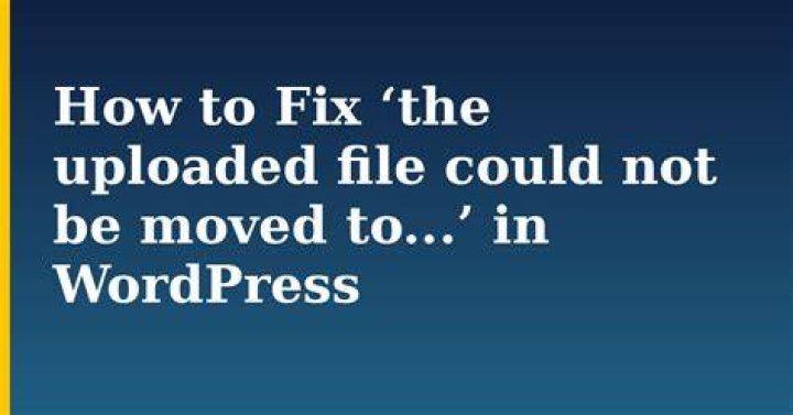 The uploaded file could not be moved WordPress