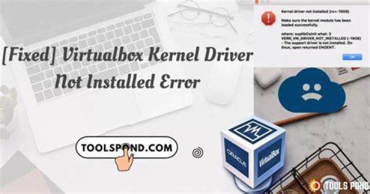 Virtualbox Kernel driver not installed